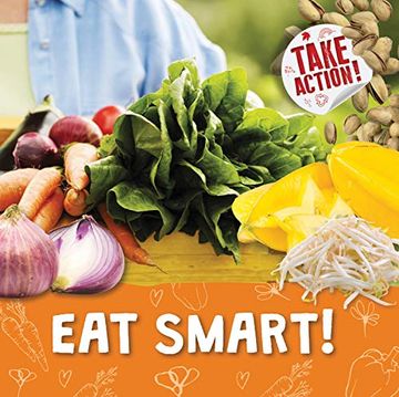 portada Eat Smart! (Take Action! ) (en Inglés)