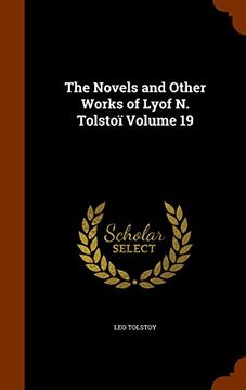 portada The Novels and Other Works of Lyof N. Tolstoï Volume 19