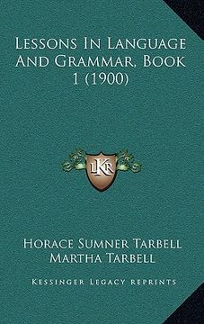 portada lessons in language and grammar, book 1 (1900) (en Inglés)