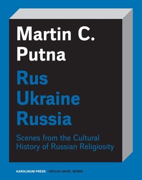 portada Rus-Ukraine-Russia: Scenes from the Cultural History of Russian Religiosity (en Inglés)