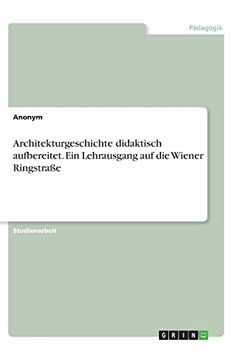portada Architekturgeschichte Didaktisch Aufbereitet ein Lehrausgang auf die Wiener Ringstrae (en Alemán)
