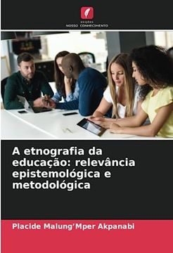portada A Etnografia da Educação: Relevância Epistemológica e Metodológica