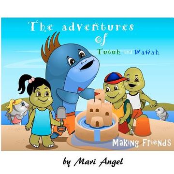 portada the adventures of tutuh and wawah - making friends (en Inglés)