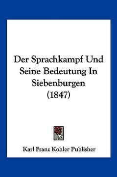 portada Der Sprachkampf Und Seine Bedeutung In Siebenburgen (1847) (en Alemán)