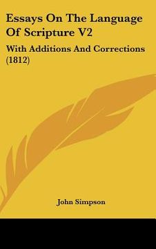 portada essays on the language of scripture v2: with additions and corrections (1812) (en Inglés)