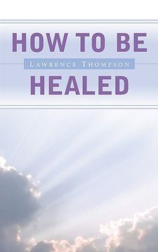 portada how to be healed (en Inglés)