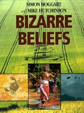 portada bizarre beliefs (in English)