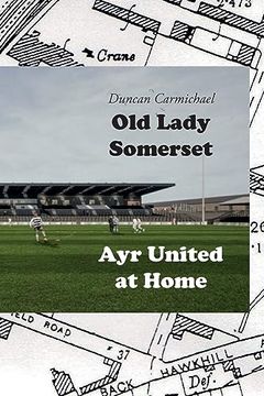 portada Old Lady Somerset: Ayr United at Home (en Inglés)