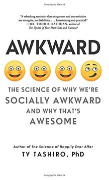 portada Awkward: The Science of why We're Socially Awkward and why That's Awesome 