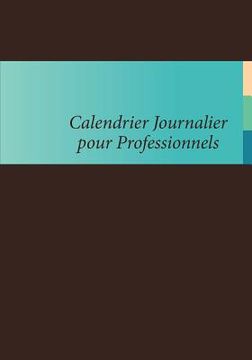 portada Calendrier Journalier Pour Professionnels (en Francés)