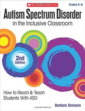 portada Autism Spectrum Disorder in the Inclusive Classroom, 2nd Edition: How to Reach & Teach Students with ASD (en Inglés)