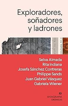 Exploradores, Soñadores y Ladrones (in Spanish)