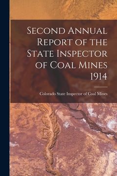 portada Second Annual Report of the State Inspector of Coal Mines 1914 (en Inglés)