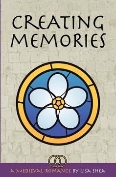 portada creating memories - a medieval romance (en Inglés)