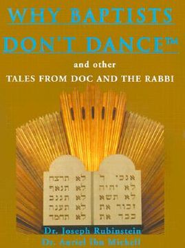portada why baptists don't dance: and other tales from doc and the rabbi (in English)