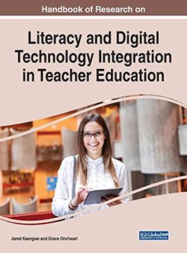 portada Handbook of Research on Literacy and Digital Technology Integration in Teacher Education (Advances in Educational Marketing, Administration, and Leadership) (en Inglés)