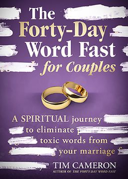 portada The Forty-Day Word Fast for Couples: A Spiritual Journey to Eliminate Toxic Words from Your Marriage