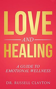 portada Love and Healing: A Guide to Emotional Wellness (en Inglés)