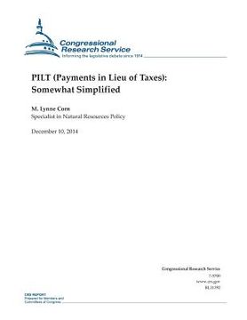 portada PILT (Payments in Lieu of Taxes): Somewhat Simplified (en Inglés)