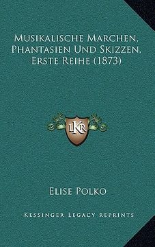 portada Musikalische Marchen, Phantasien Und Skizzen, Erste Reihe (1873) (en Alemán)
