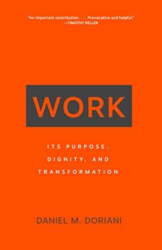 portada Work: Its Purpose, Dignity, and Transformation (en Inglés)