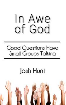 portada In Awe of God: Good Questions Have Small Groups Talking
