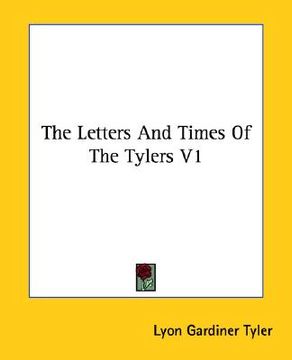 portada the letters and times of the tylers v1 (in English)