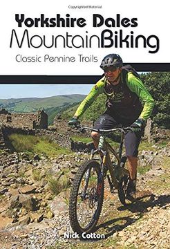 portada Yorkshire Dales Mountain Biking: Classic Pennine Trails (en Inglés)