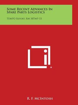 portada Some Recent Advances in Spare Parts Logistics: Tempo Report, Rm 58tmp-53