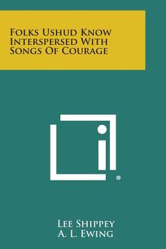 portada Folks Ushud Know Interspersed with Songs of Courage