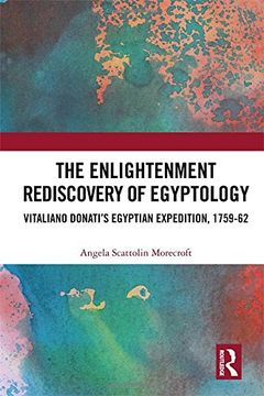portada The Enlightenment Rediscovery of Egyptology: Vitaliano Donati's Egyptian Expedition, 1759-62 (en Inglés)