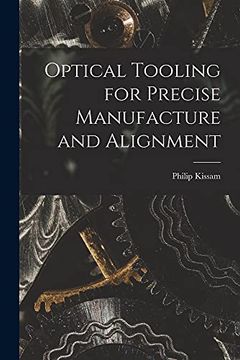 portada Optical Tooling for Precise Manufacture and Alignment (en Inglés)