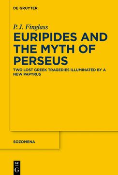 portada Euripides and the Myth of Perseus: Two Lost Greek Tragedies Illuminated by a New Papyrus (en Inglés)