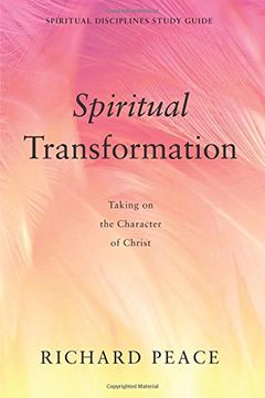 portada Spiritual Transformation: Taking on the Character of Christ (Spiritual Disciplines Study Guide) (en Inglés)