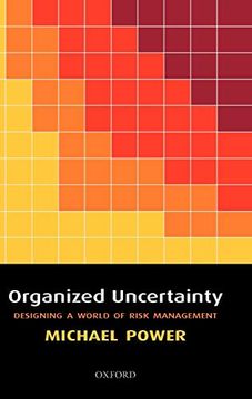 portada Organized Uncertainty: Designing a World of Risk Management (in English)
