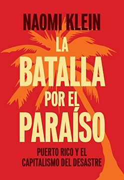portada La Batalla por el Paraíso: Puerto Rico y el Capitalismo del Desastre