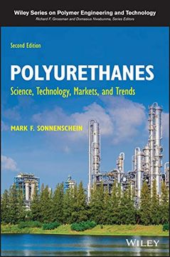 portada Polyurethanes: Science, Technology, Markets, and Trends (Wiley Series on Polymer Engineering and Technology) (en Inglés)