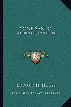 portada yone santo: a child of japan (1888) a child of japan (1888) (en Inglés)