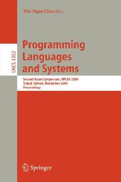 portada programming languages and systems: second asian symposium, aplas 2004, taipei, taiwan, november 4-6, 2004. proceedings (en Inglés)