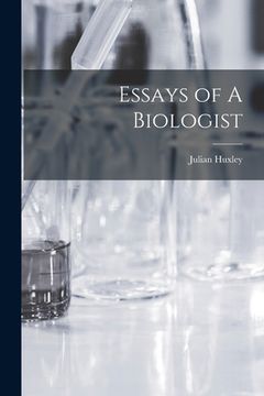portada Essays of A Biologist (en Inglés)