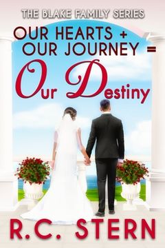 Our Hearts + Our Journey = Our Destiny (en Inglés)