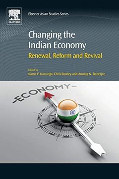 portada Changing the Indian Economy: Renewal, Reform and Revival (in English)