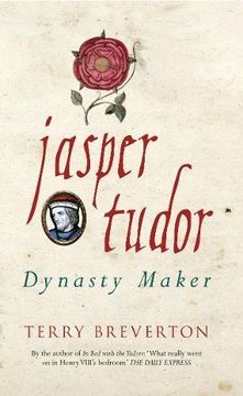portada Jasper Tudor: Dynasty Maker (en Inglés)