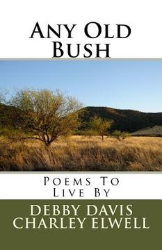 portada Any Old Bush: Poems To Live By