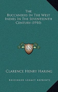 portada the buccaneers in the west indies in the seventeenth century (1910) (en Inglés)