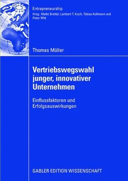 portada Vertriebswegswahl junger, innovativer Unternehmen: Einflussfaktoren und Erfolgsauswirkungen (Entrepreneurship) (German Edition)