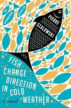 portada fish change direction in cold weather. by pierre szalowski