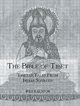 portada The Bible of Tibet: Tibetan Tales from Indian Sources (Kegan Paul Library of Religion and Mysticism)
