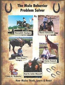 portada The Mule Behavior Problem Solver: How Mules Think, Learn and React (en Inglés)