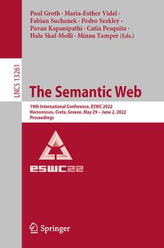 portada The Semantic Web: 19th International Conference, Eswc 2022, Hersonissos, Crete, Greece, May 29 - June 2, 2022, Proceedings (en Inglés)